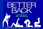 The Guide to a Better Back: A Back Pain Sufferer's Handbook for Exercise and Daily Living - Dee Massengale, Phyllis Mueller, Susan Hunter