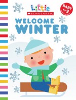 Welcome Winter - Jill Ackerman, Cartwheel, Scholastic Editors, Nancy Davis