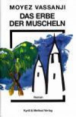 Das Erbe der Muscheln (Gebundene Ausgabe) - M.G. Vassanji, Inge Uffelmann