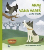 Armi ja vana vares - Marta Sillaots