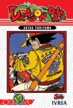 Dragon Ball #17: Un temor jamás sentido (DragonBall #17) - Akira Toriyama, Marcelo Vicente