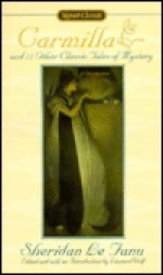 Carmilla and Other Tales of Mystery: And 12 Other Classic Tales of Mystery - Joseph Sheridan Le Fanu, Leonard Wolf