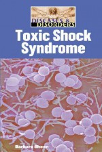 Toxic Shock Syndrome - Barbara Sheen