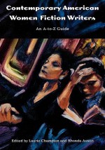 Contemporary American Women Fiction Writers: An A-To-Z Guide - Bella Vivante