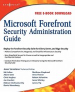 Microsoft Forefront Security Administration Guide - Jesse Varsalone, Jan Kanclirz Jr.