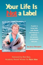 Your Life is Not a Label - Jerry Newport, Ron Bass