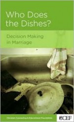 Who Does the Dishes? Decision Making in Marriage - Winston T. Smith