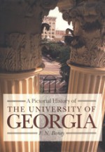 A Pictorial History of the University of Georgia - F.N. Boney, Michael Adams, Michael F. Adams