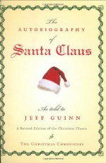 The Autobiography of Santa Claus - Jeff Guinn