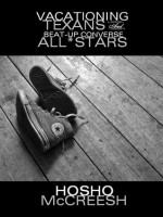 Vacationing Texans and Beat-up Converse All*Stars - Hosho McCreesh