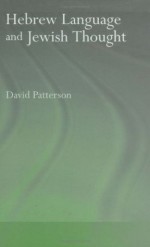 Hebrew Language and Jewish Thought (Routledge Jewish Studies Series) - David Patterson