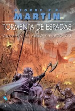 Tormenta de espadas (Canción de Hielo y Fuego, #3) - Cristina Macía, George R.R. Martin, Enrique Jiménez Corominas