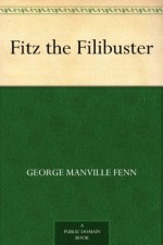 Fitz the Filibuster - George Manville Fenn, Harold Piffard