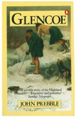 Glencoe: The Story of the Massacre - John Prebble