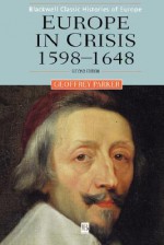 Europe in Crisis, 1598-1648 - Geoffrey Parker