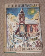 The High World - Ludwig Bemelmans