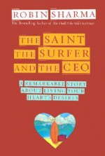 The Saint, Surfer, and CEO - Robin S. Sharma