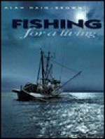 Fishing for a Living - Alan Haig-Brown