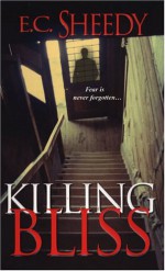 Killing Bliss - E.C. Sheedy