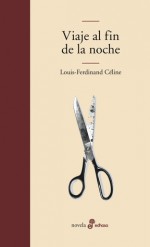 Viaje al fin de la noche - Louis-Ferdinand Céline, Carlos Manzano