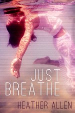 Just Breathe - Heather Allen