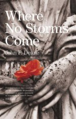 Where No Storms Come - John F. Deane