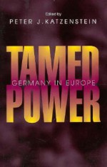 The Tamed Power - Peter J. Katzenstein