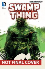 Swamp Thing, Vol. 4: Seeder - Charles Soule, Kano