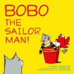 Bobo the Sailor Man!: with audio recording - Eileen Rosenthal, Marc Rosenthal