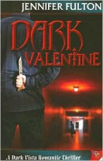 Dark Valentine - Jennifer Fulton