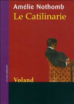 Le catilinarie - Amélie Nothomb, Biancamaria Bruno