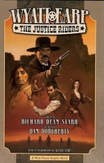 Wyatt Earp: The Justice Riders - Richard Dean Starr, Dan Dougherty