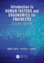 Introduction to Human Factors and Ergonomics for Engineers - Mark Lehto, Steven J. Landry