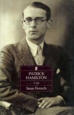 Patrick Hamilton - Sean French