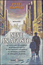 Neve in agosto - Pete Hamill, Marina Astrologo, Massimo Birattari