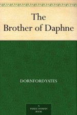 The Brother of Daphne - Dornford Yates