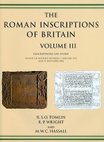 The Roman Inscriptions of Britain: Inscriptions on Stone - R. S. O. Tomlin, R.P. Wright