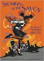 Stompin' at the Savoy: The Story of Norma Miller - Martin French, Alan Govenar