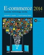 E-Commerce 2014 - Kenneth C Laudon, Carol Traver