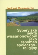 Syberyjska sekta wissarionowców jako fenomen społeczno-religijny - Jędrzej Morawiecki