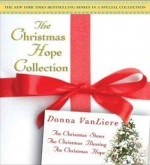 The Christmas Shoes/The Christmas Blessing/The Christmas Hope (The Christmas Hope Collection 1-3) - Donna VanLiere, Oliver Wyman