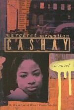 Cashay - Margaret McMullan