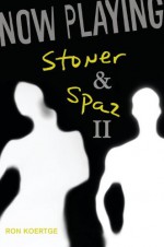 Now Playing: Stoner & Spaz II - Ron Koertge