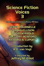 Science Fiction Voices #3: Interviews with Science Fiction Writers - Jeffrey M. Elliot, A.E. van Vogt