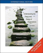 Understanding The Theory And Design Of Organizations - Richard L. Daft