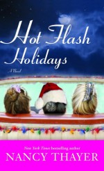 Hot Flash Holidays - Nancy Thayer