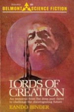 Lords of Creation - Eando Binder, Otto Binder, Earl Binder