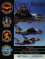 United States Naval Aviation Patches: Aircraft/Attack Squadrons/Helicopter Squadrons - Michael L. Roberts