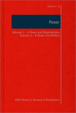 Power: Collection: Power and Organizations Power and Politics - Stewart R. Clegg, Mark Haugaard