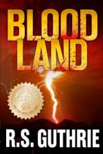 Blood Land - R.S. Guthrie